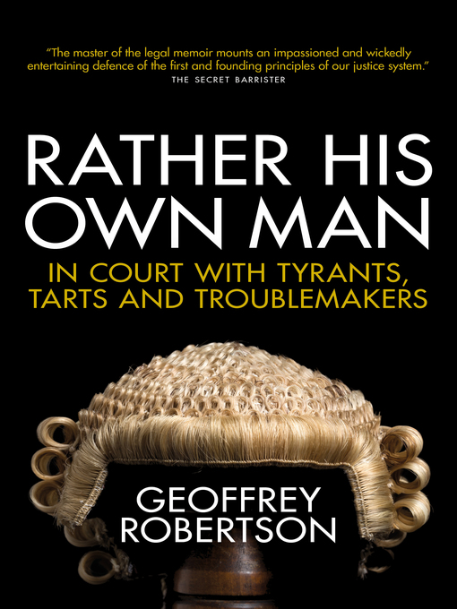Title details for Rather His Own Man by Geoffrey Robertson - Available